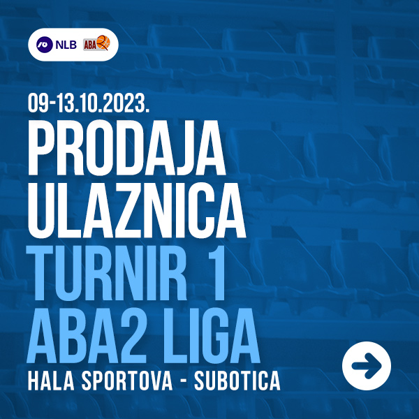 Ulaznice ABA2 Turnir 1 Subotica